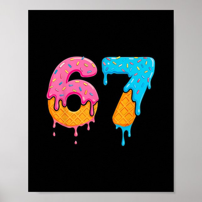 Mason 67 Ice Cream Drip Meme Six Seven  Poster (Front)