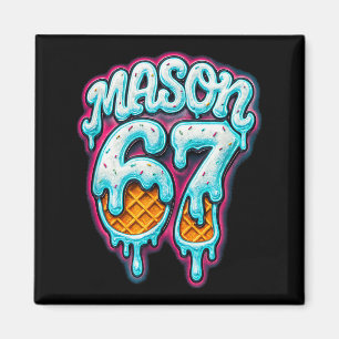 Mason 67 Ice Cream Drip Six Seven Meme 6 7 Teen Bo Magnet
