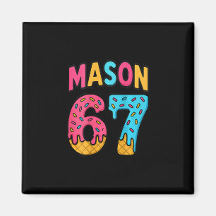 Mason 67 Ice Cream Meme Funny Six Seven (on Ck)  Magnet
