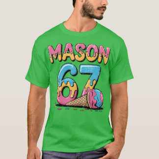 Mason 67 Ice Cream Meme Funny Six Seven T-Shirt