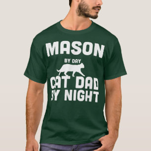 Mason By Day Cat Dad By Night T-Shirt