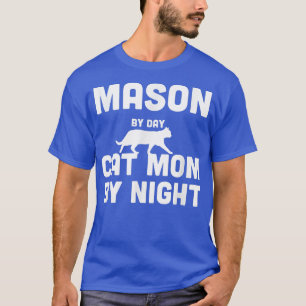 Mason By Day Cat Mum By Night1686 T-Shirt