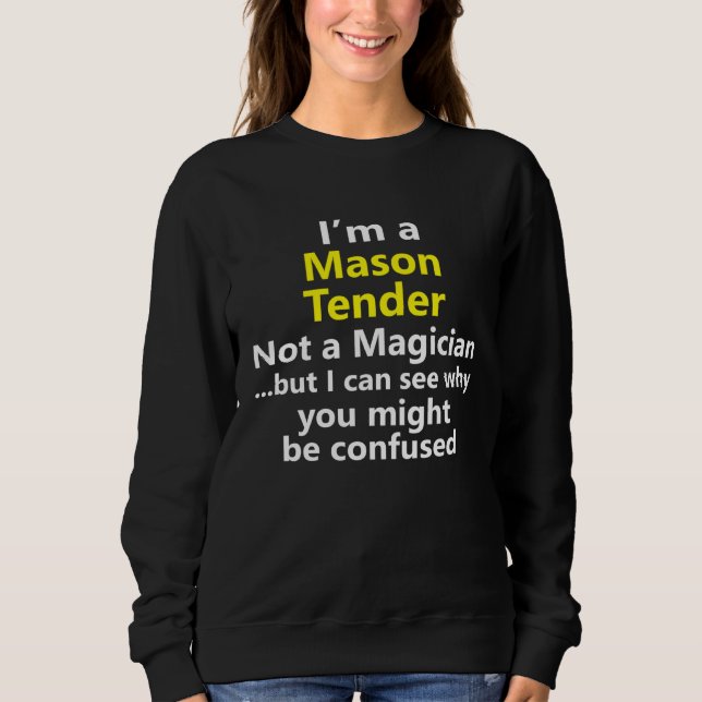 Mason Tender Job Title Career Occupation Work Sweatshirt (Front)