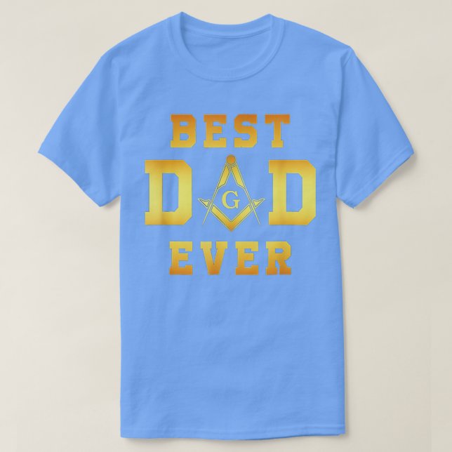 Masonic Best Dad Ever, Father's Day Gift Freemason T-Shirt (Design Front)