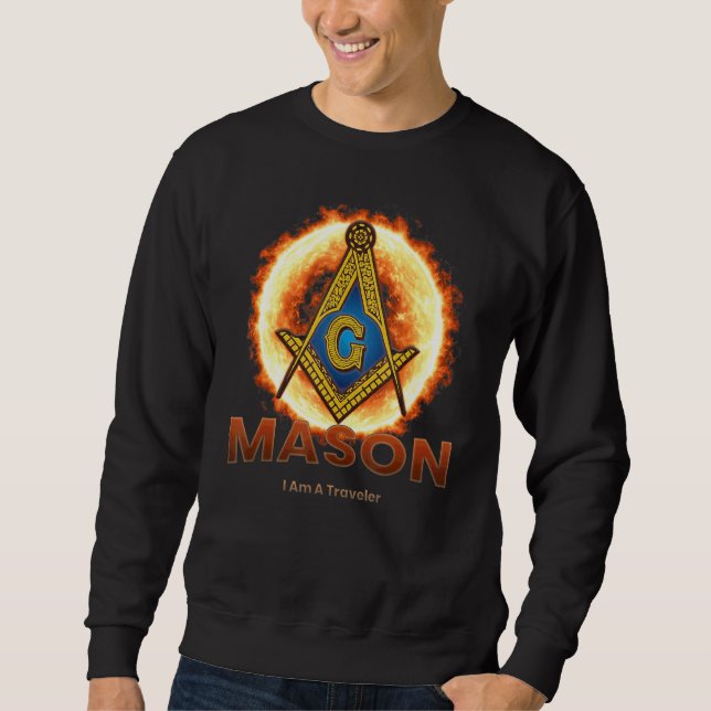 Masonic I Am A Traveller Mason Square & Compass Fr Sweatshirt (Front)