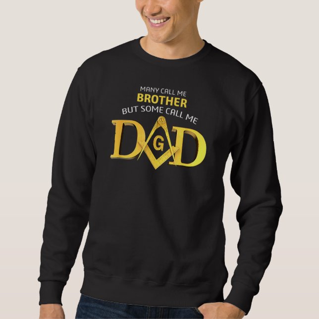 Masonic Some Call Me Dad Square Amp Compass Freema Sweatshirt (Front)