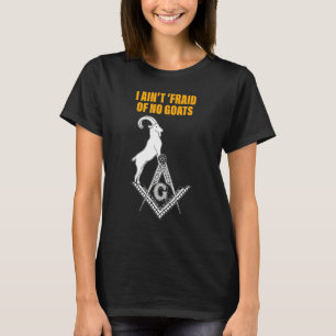 Masons I Ain't 'fraid Of No Goats Masonic Father's T-Shirt