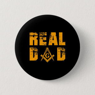 Masons Real Dad Masonic Mason Father's Independenc 6 Cm Round Badge