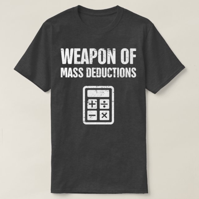 Mass Deductions Funny Accountant T-Shirt (Design Front)