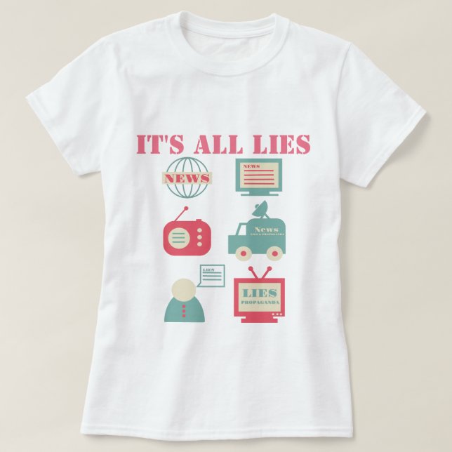 Mass Media - It's All Lies T-Shirt (Design Front)