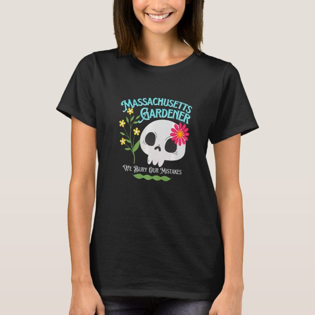 Massachusetts Ma State Rebellious Gardener Cute Sk T-Shirt (Front)