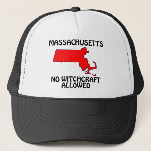 Massachusetts - No Witchcraft Allowed Trucker Hat