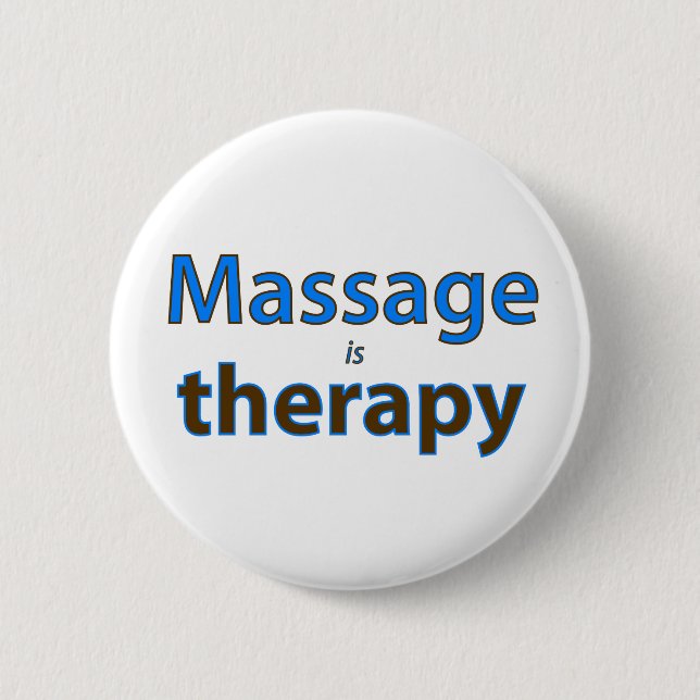 Massage is therapy 6 cm round badge (Front)