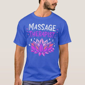 Massage Therapist 3 T-Shirt