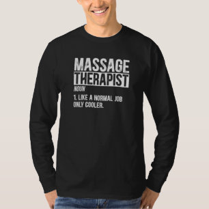 Massage Therapist Definition Massage Therapy Premi T-Shirt