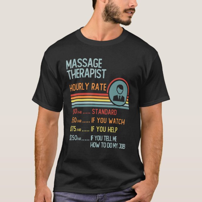 Massage Therapist Hourly Rate T-Shirt Retro Job Ti (Front)