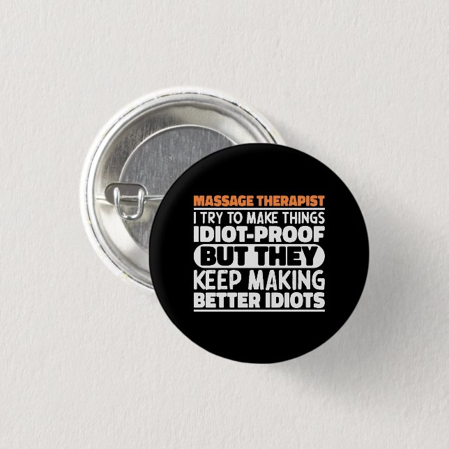Massage Therapist I Try To Make Things Funny Quote 3 Cm Round Badge (Front & Back)