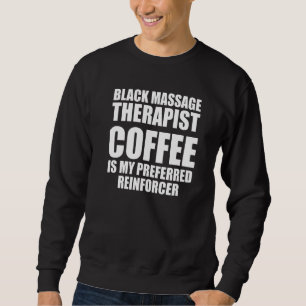 Massage Therapist  Wellness Therapy   2 Sweatshirt