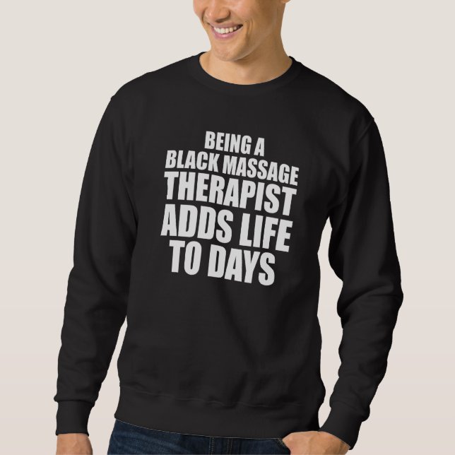 Massage Therapist  Wellness Therapy   32 Sweatshirt (Front)