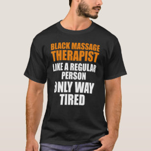 Massage Therapist Wellness Therapy 8 T-Shirt