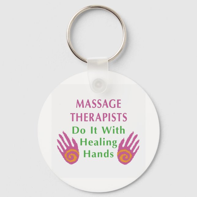 Massage Therapists Do It With Healing hands Key Ring (Front)