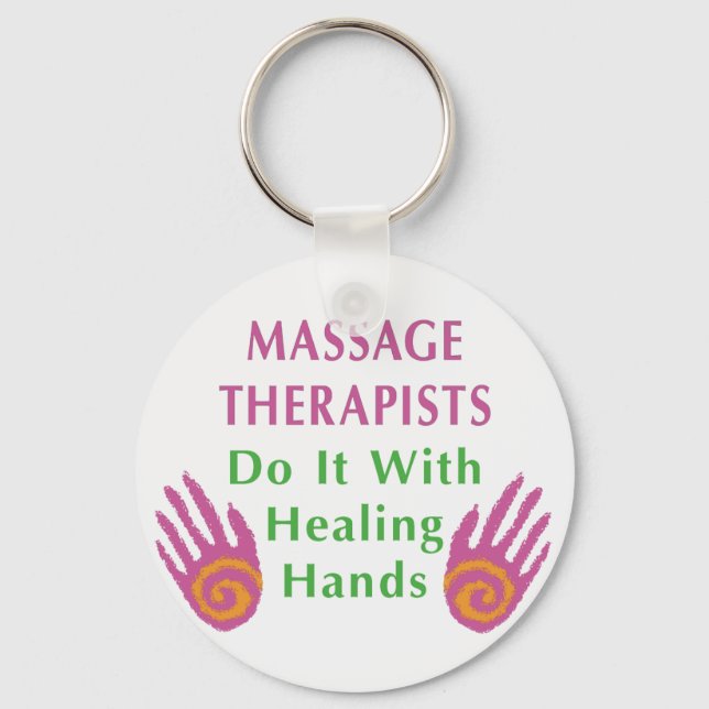 Massage Therapists Do It With Healing hands Key Ring (Front)