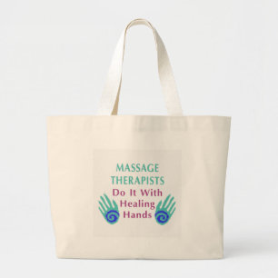 Massage Therapists Do It With Healing hands Large Tote Bag