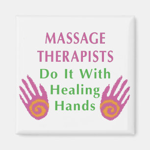 Massage Therapists Do It With Healing hands Magnet
