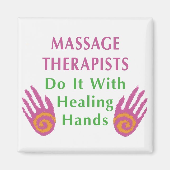 Massage Therapists Do It With Healing hands Magnet (Front)