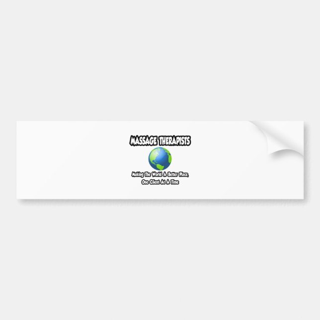 Massage Therapists...World a Better Place Bumper Sticker (Front)