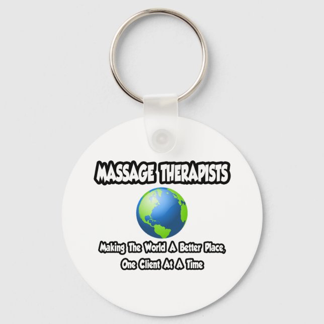 Massage Therapists...World a Better Place Key Ring (Front)