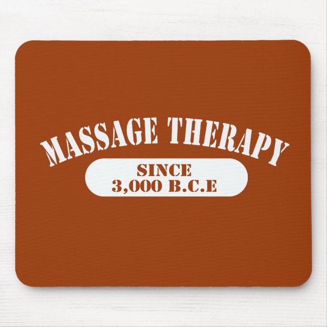 Massage Therapy Since 3,000 B.C.E. Mouse Pad (Front)