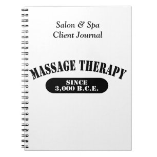 Massage Therapy Since 3,000 B.C.E. Notebook