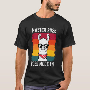 MASTER 2025 BOSS MODE ON Funny Master's Degree Lam T-Shirt