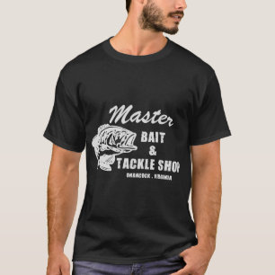 Master Bait and Tackle Shop T-Shirt