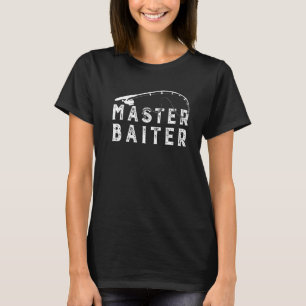 Master Baiter Bass Fishing Fisherman Joke Dad 1 T-Shirt
