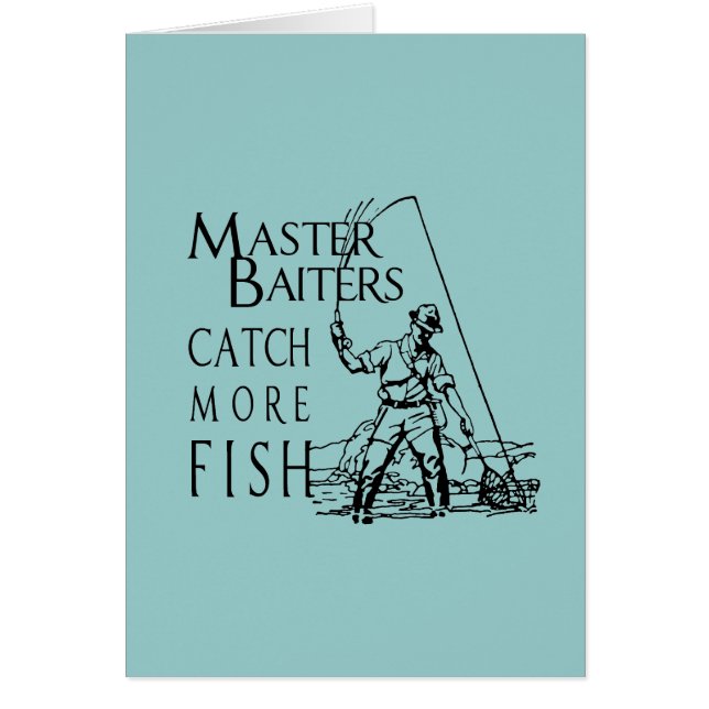 MASTER BAITERS CATCH MORE FISH (Front)