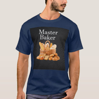 Master Baker Design Breadmaking T-Shirt
