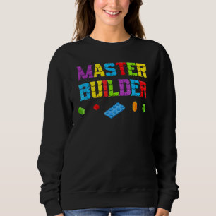 Master Blocks Builder Brick Builder Blocks Buildin Sweatshirt
