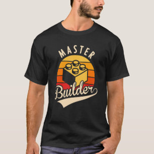 Master Builder   Block Building Kids & Adults Birt T-Shirt