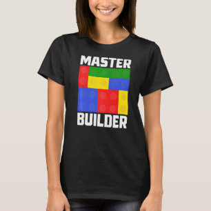 Master Builder Building Blocks Brick Builder Maste T-Shirt