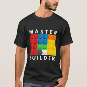 Master Builder Building Blocks Brick Builders Toys T-Shirt