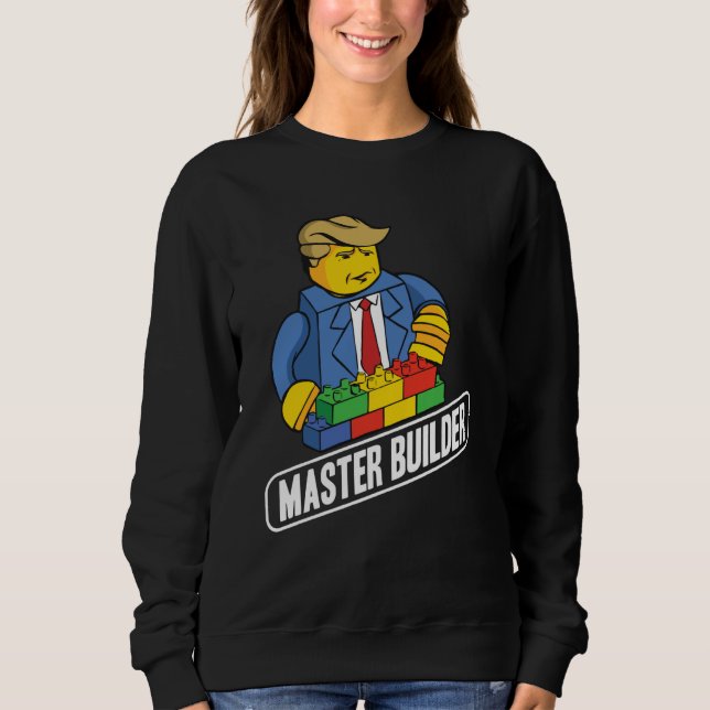 Master Builder Building Blocks Men Women Youth  25 Sweatshirt (Front)