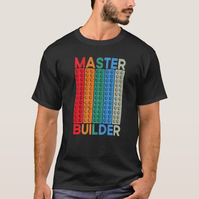 Master Builder Cool Builder Building Blocks Set To T-Shirt (Front)