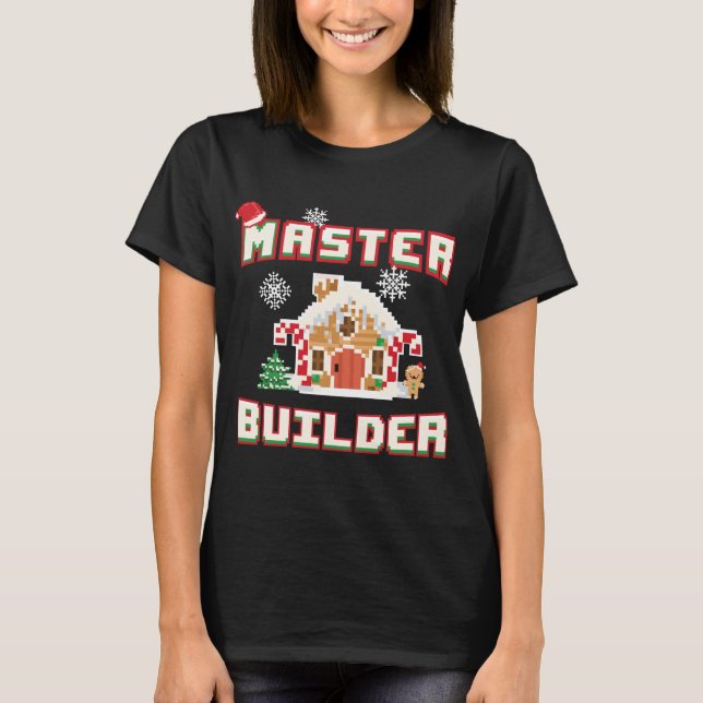 Master Builder Gingerbread House Construction Deco T-Shirt (Front)