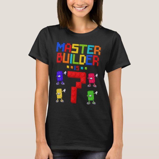 Master Builder is 7 Yrs Old Building 7th Birthday  T-Shirt (Front)