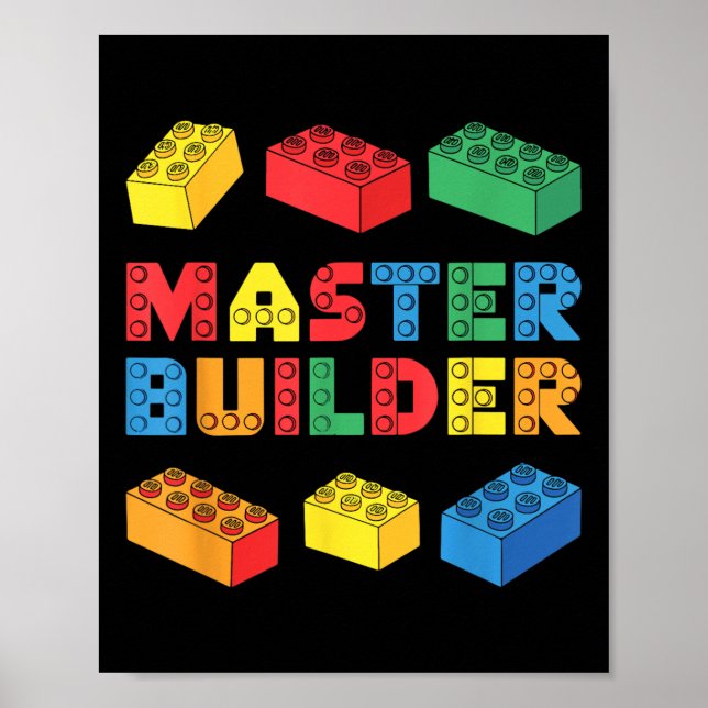 Master Builder Shirt Bricks Blocks Adult Kids Boys Poster (Front)