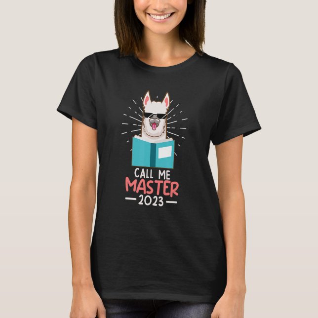 Master Degree 2023 Call Me Master T-Shirt (Front)