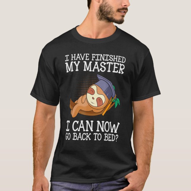 Master degree 2023 can I go back to bed Master 202 T-Shirt (Front)