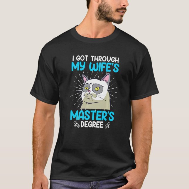 Master degree of my wife survived Master 2023 T-Shirt (Front)